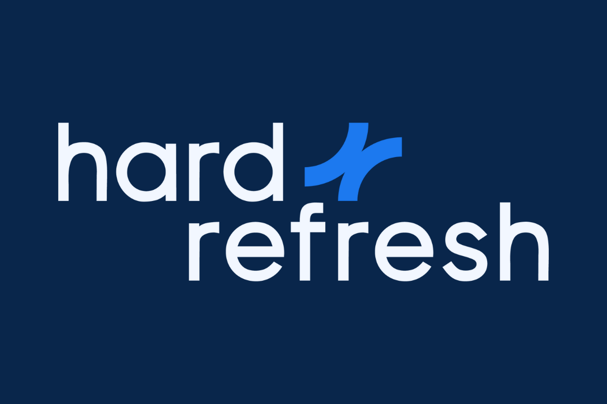 It’s Time to Hard Refresh